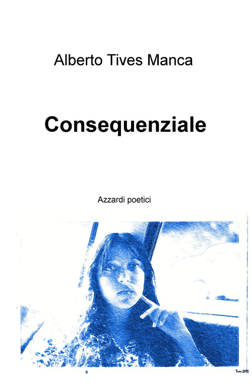 Consequenziale. Azzardi poetici