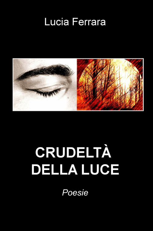 Crudelt&agrave; della luce