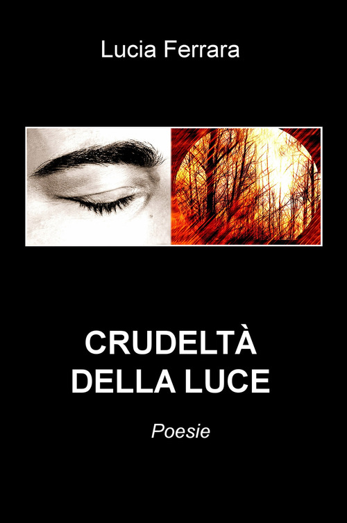 Crudelt&agrave; della luce