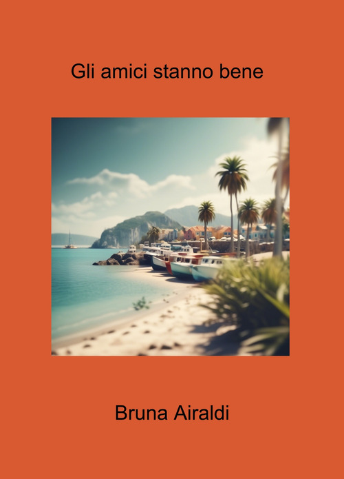 Gli amici stanno bene