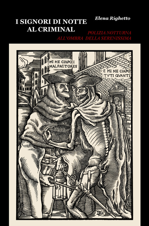 I signori di notte al criminal. Polizia notturna all'ombra della Serenissima