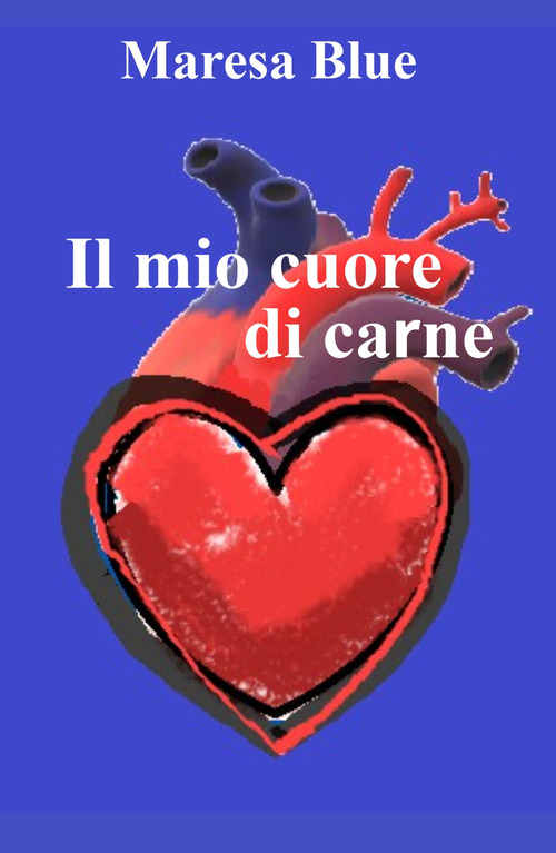 Il mio cuore di carne