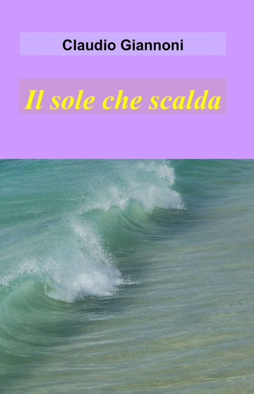 Il sole che scalda