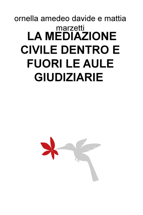 La mediazione civile dentro e fuori le aule giudiziarie