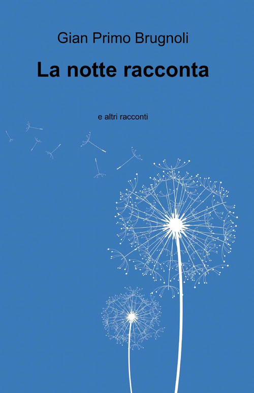 La notte racconta e altri racconti