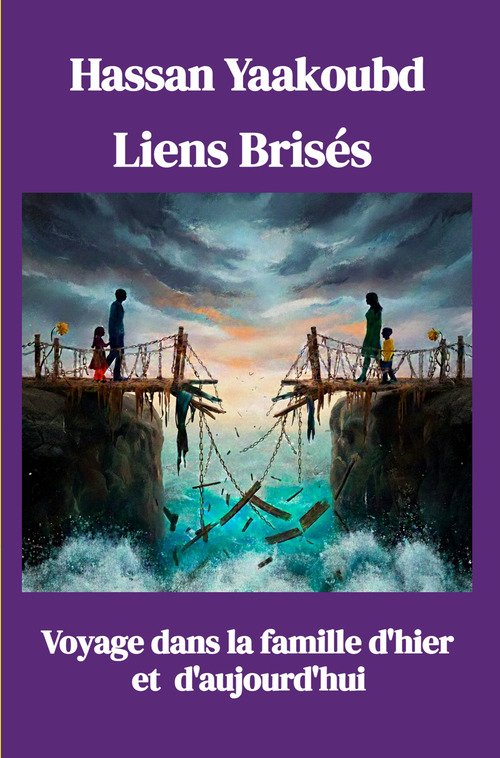 Liens Brises. Voyage dans la famille d'hier et d'aujourd'hui