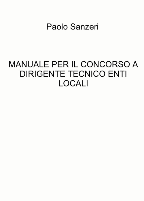 Manuale per il concorso a dirigente tecnico enti locali