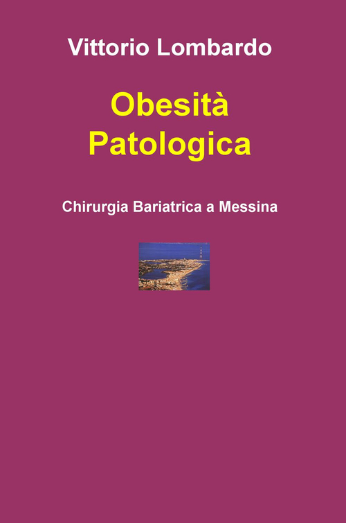 Obesit&agrave; patologica. Chirurgia bariatrica a Messina