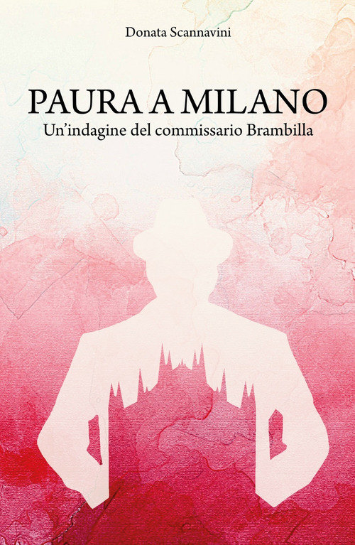 Paura a Milano. Un'indagine del commissario Brambilla
