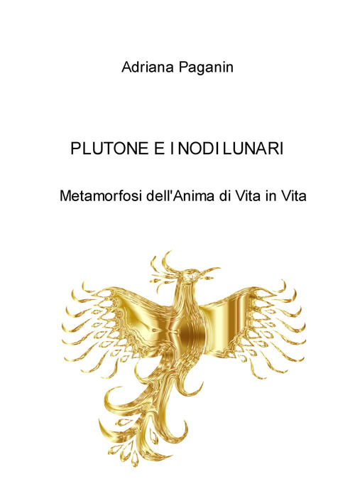 Plutone e i nodi lunari. Metamorfosi dell'anima di vita
