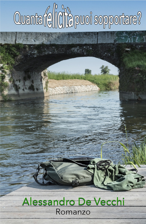 Quanta felicit&agrave; puoi sopportare?