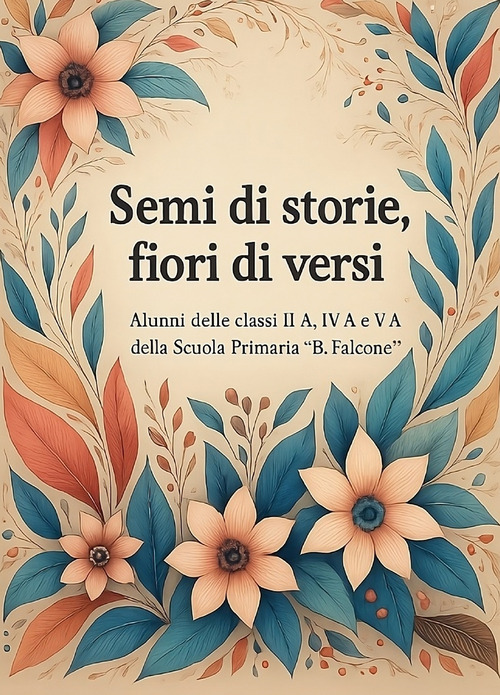 Semi di storie, fiori di versi