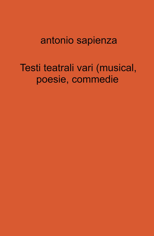 Testi teatrali vari (musical, poesie, commedie)