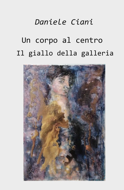 Un corpo al centro. Il giallo della galleria