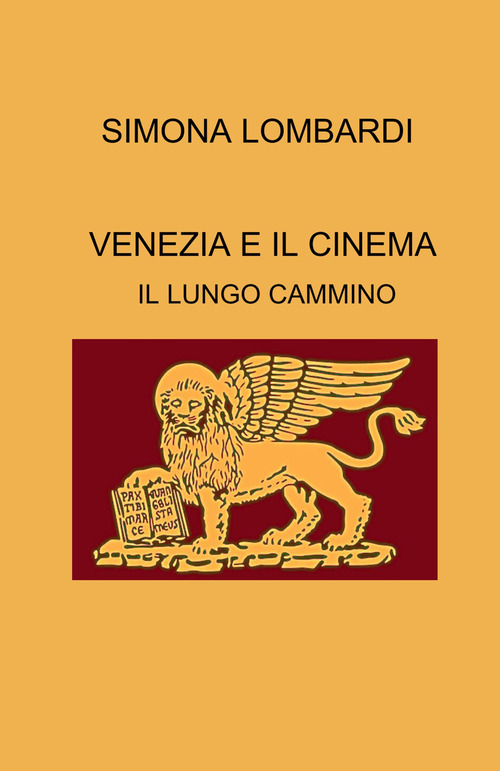 Venezia e il cinema. Il lungo cammino
