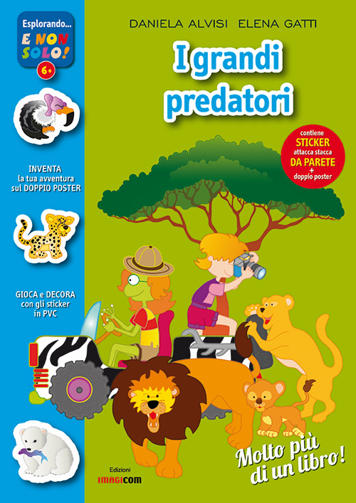Grandi predatori nel mondo. Con adesivi. Con poster