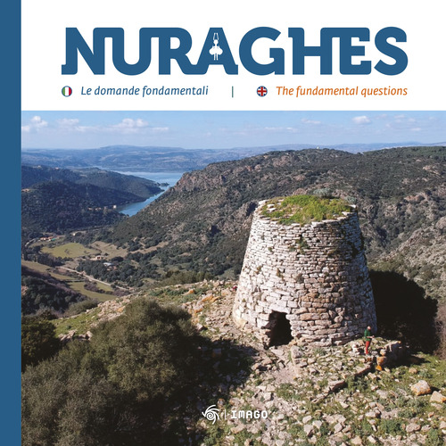 Nuraghes. Le domande fondamentali-The foundamental questions