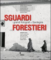 Sguardi forestieri. I grandi fotografi in Sardegna