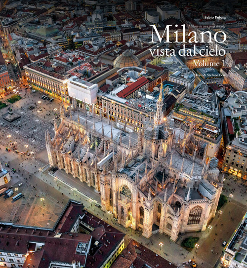 Milano vista dal cielo. Ediz. italiana e inglese