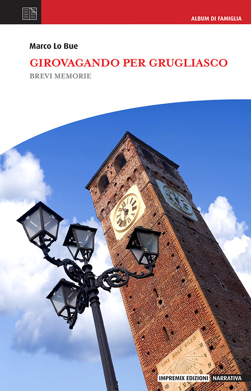 Girovagando per Grugliasco. Brevi memorie