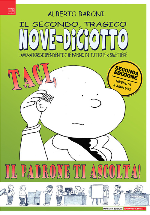 Nove-Diciotto. Taci! Il padrone ti ascolta!