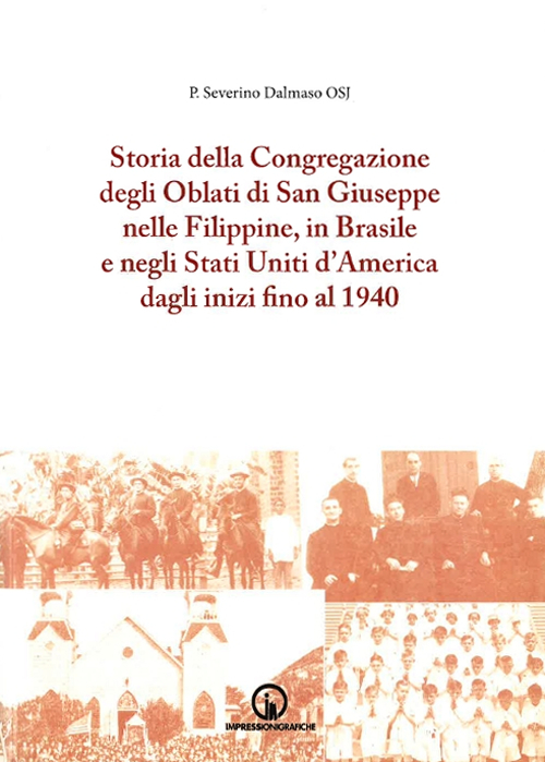 Storia della Congregazione degli Oblati di San Giuseppe nelle Filippine, in Brasile e negli Stati Uniti d'America dagli inizi al 1940