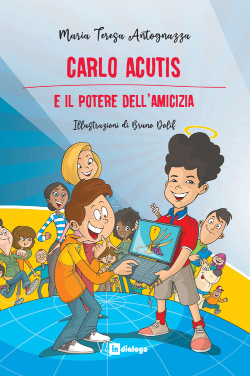 Carlo Acutis e il potere dell'amicizia