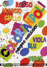 Coloriandoli. Mille idee multicolor
