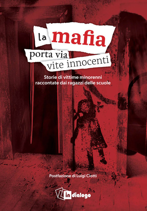 La mafia porta via vite innocenti. Storie di vittime minorenni raccontate dai ragazzi delle scuole