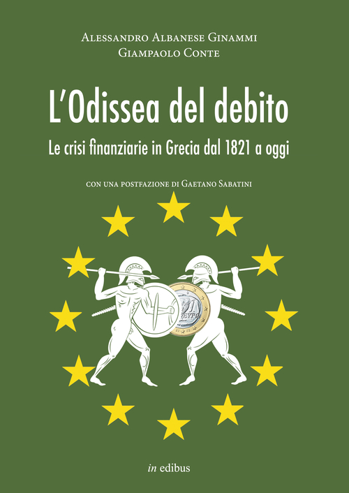 L'odissea del debito. Le crisi finanziarie in Grecia dal 1821 a oggi
