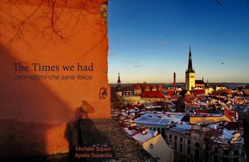 The times we had. Promettimi che sarai felice