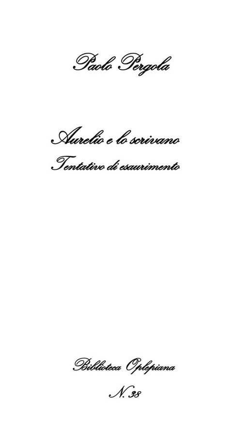 Aurelio e lo scrivano. Tentativo di esaurimento