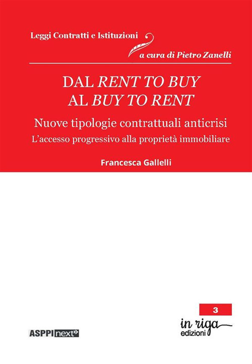 Dal rent to buy al buy to rent. Nuove tipologie contrattuali anticrisi. L'accesso progressivo alla proprietà immobiliare