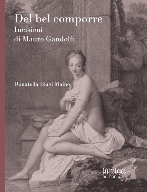 Del bel comporre. Incisioni di Mauro Gandolfi