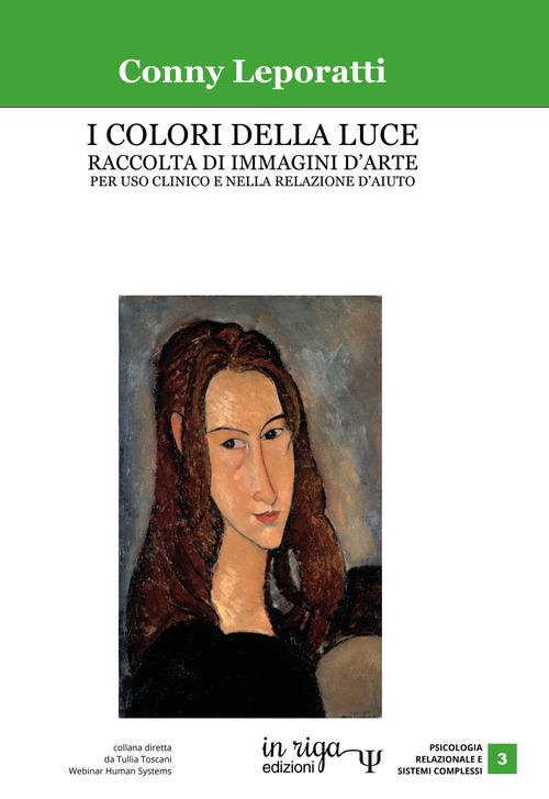 I colori della luce. Raccolta di immagini d'arte per uso clinico e nella relazione d'aiuto