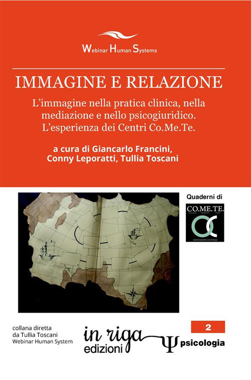 Immagine e relazione. L'immagine nella pratica clinica, nella mediazione e nello psicogiuridico. L'esperienza dei Centri Co.Me.Te