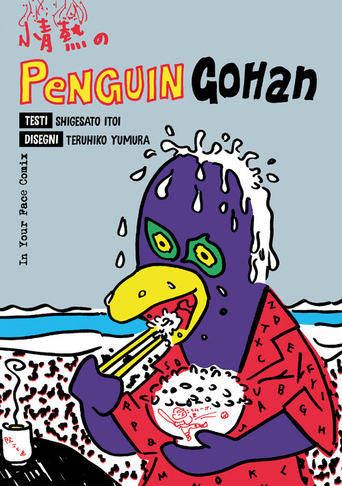 Penguin Gohan. Collana In Your Face Comix