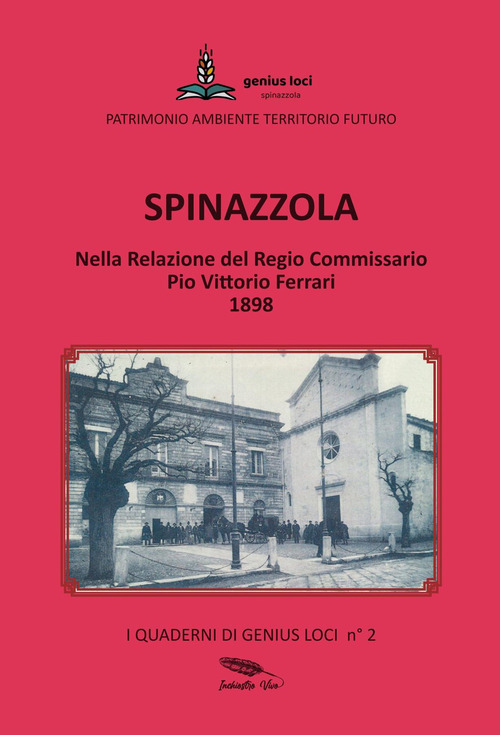 Spinazzola. Nella Relazione del Regio Commissario Pio Vittorio Ferrari 1898