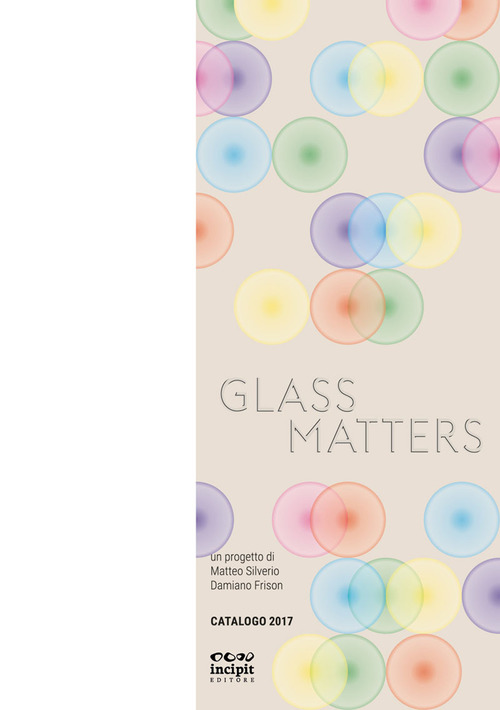 Glass Matters. Catalogo 2017