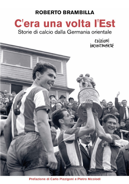 C'era una volta l'Est. Storie di calcio dalla Germania orientale