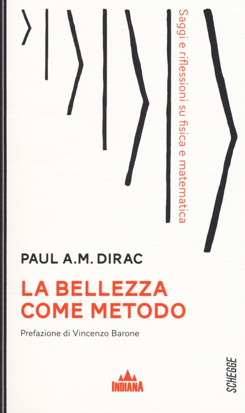 La bellezza come metodo. Saggi e riflessioni si fisica e matematica