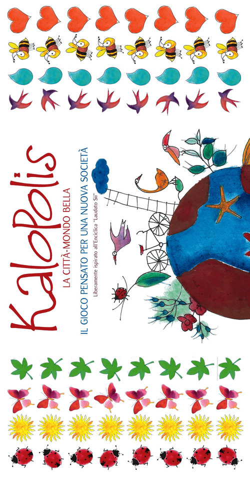 Kalopolis. La citt&agrave;-mondo bella. Il gioco pensato per una nuova societ&agrave;