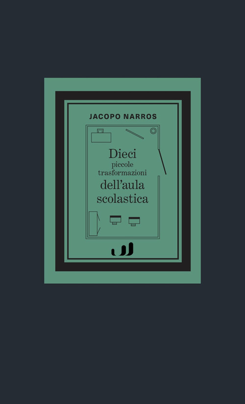 Dieci piccole trasformazioni dell'aula scolastica