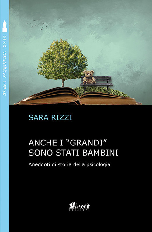 Anche i &laquo;grandi&raquo; sono stati bambini. Aneddoti di storia della psicologia