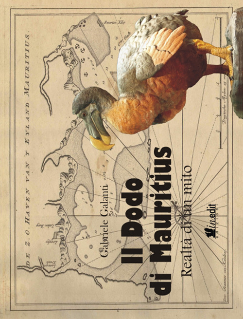 Il Dodo di Mauritius. Realt&agrave; di un mito