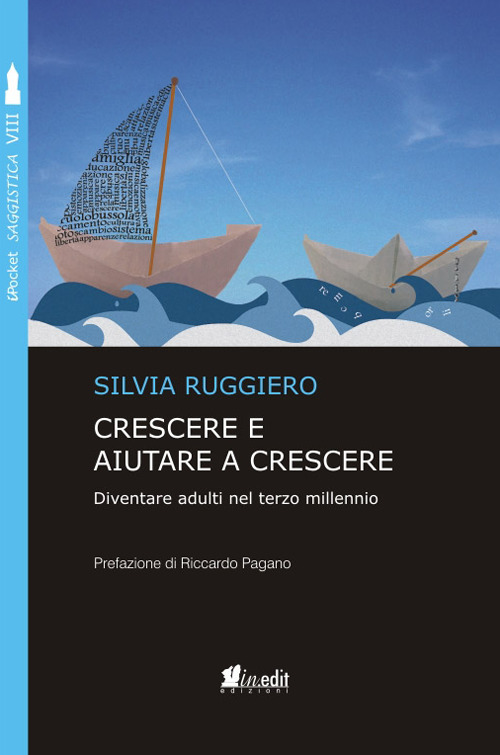 Crescere e aiutare a crescere. Diventare adulti nel terzo millennio