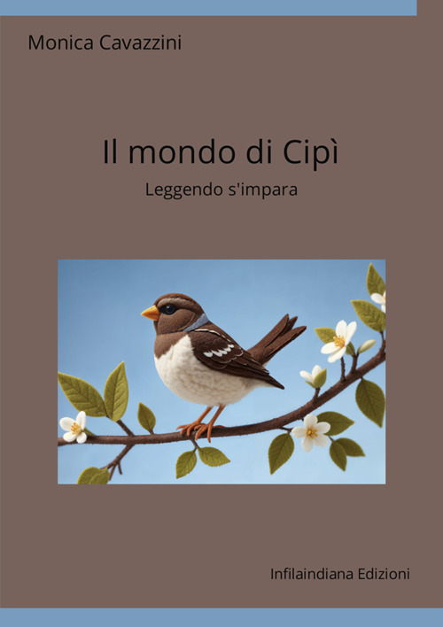 Il mondo di Cip&igrave;. Leggendo s'impara