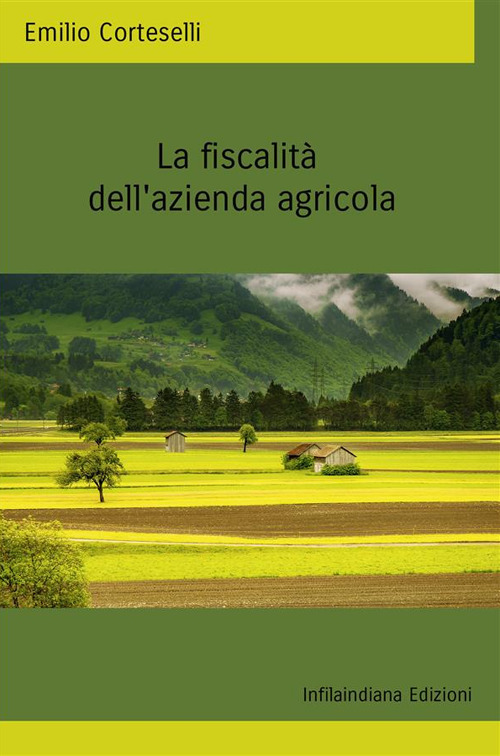 La fiscalit&agrave; della azienda agricola