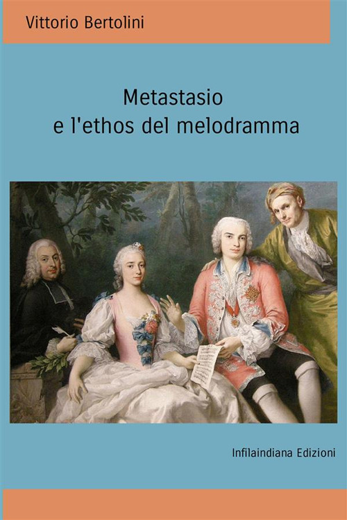 Metastasio e l'ethos del melodramma