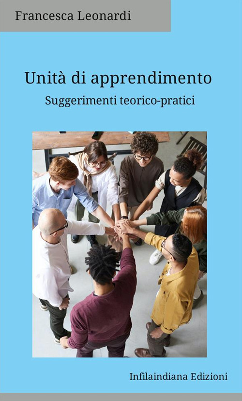 Unit&agrave; di apprendimento. Suggerimenti teorico-pratici